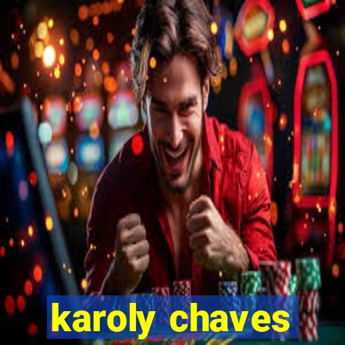 karoly chaves